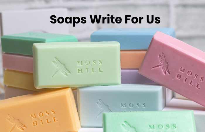 Soaps Write For Us